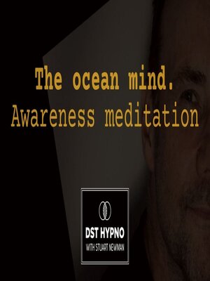 cover image of The ocean mind awareness meditation--A guided meditation--DST Hypno with Stu Newman